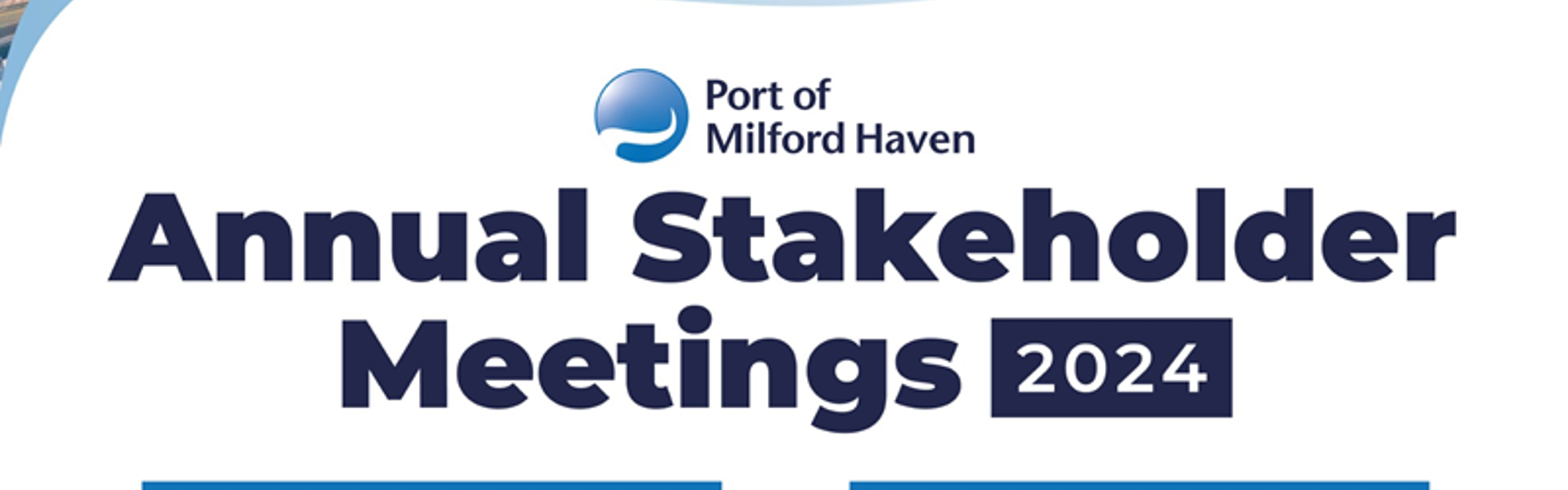 The Port’S Annual Stakeholder Meetings Take Place In Pembroke Dock And Milford Haven Later This Month. WEB